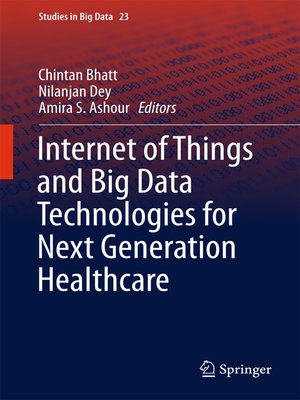 cover image of Internet of Things and Big Data Technologies for Next Generation Healthcare